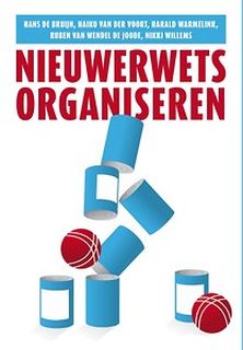 nieuwerwets organiseren Bruijn Voort Warmelink Wendel Joode Willems